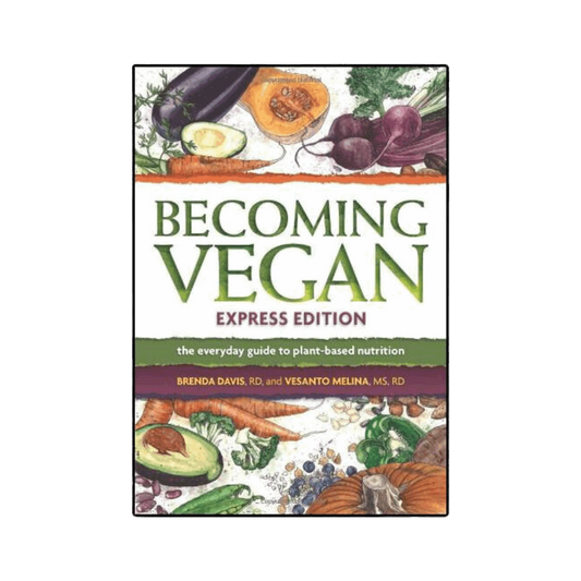 Becoming Vegan Express Edition - By Brenda Davis and Vesanto Melina